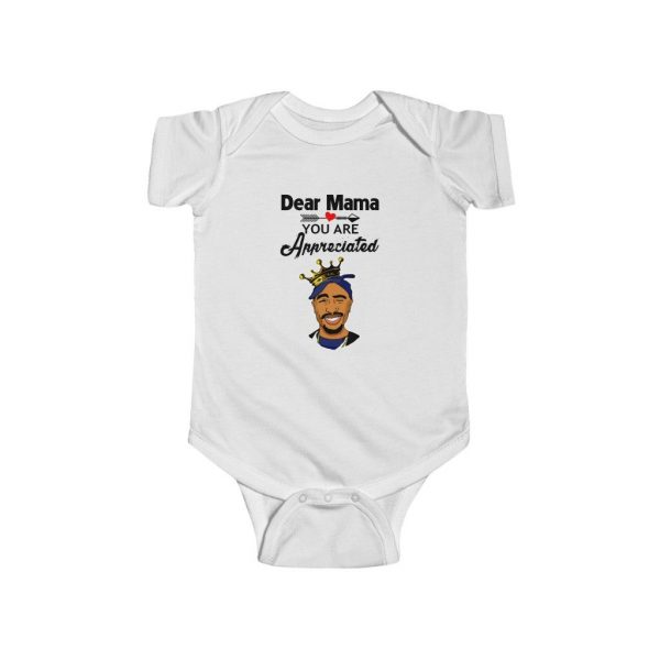 Dear Mama You Are Appreciated 2Pac Makaveli Cute Baby Onesie - Rappers Merch